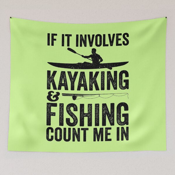 Item preview, If It Involves Kayaking And Fishing Count Me In designed and sold by kamrankhan.