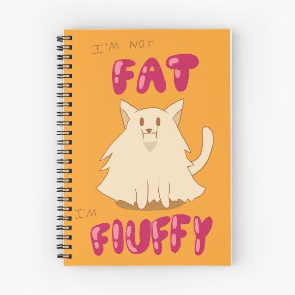 Item preview, I'm not Fat I'm Fluffy designed and sold by tpcart630.