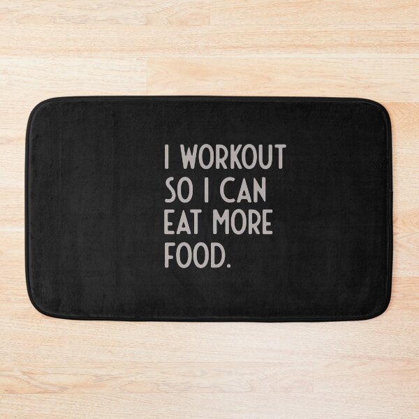 Item preview, I Workout So I Can Eat More Food designed and sold by Danny Slebodnick.