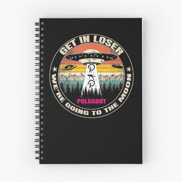 Item preview, Get In Loser We're Going To The Moon Polkadot Funny designed and sold by Bitcoin-Fashion.