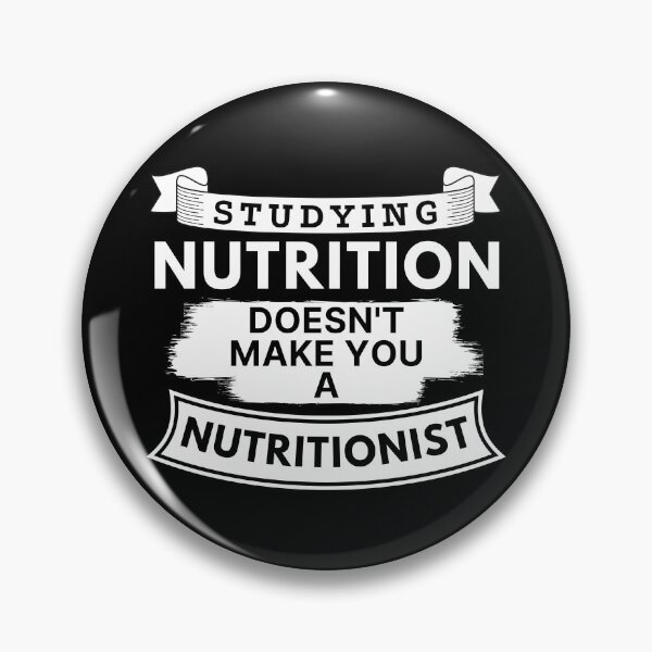 Item preview, Studying Nutrition Doesn't Make You a Nutritionist designed and sold by TakeOnWisdom.