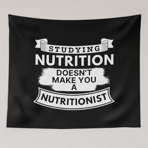 Item preview, Studying Nutrition Doesn't Make You a Nutritionist designed and sold by TakeOnWisdom.