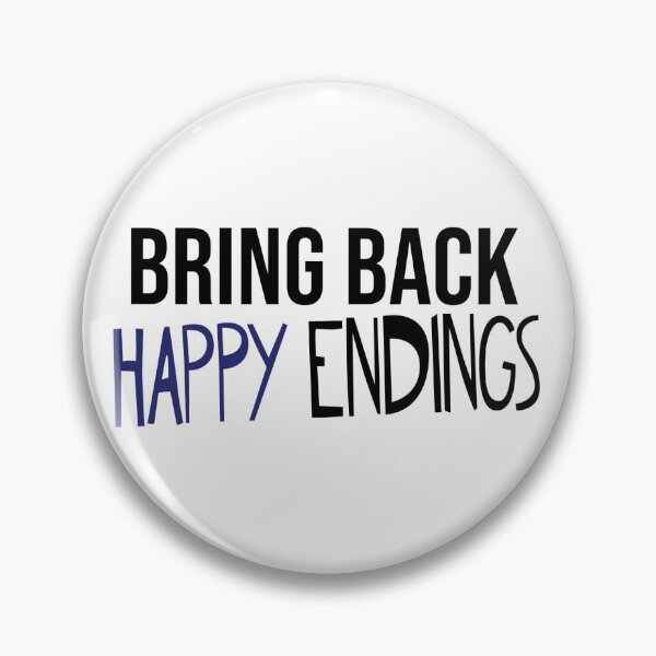 Item preview, Bring Back Happy Endings designed and sold by RadicalAM.