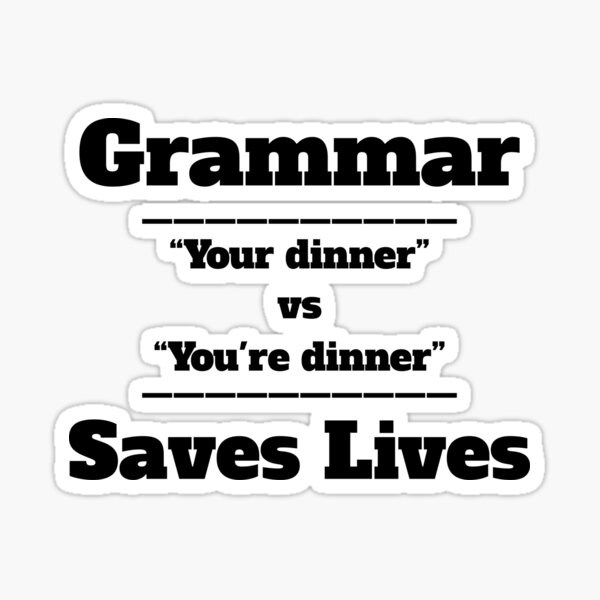 "Funny Grammar Gift National Grammar Day Gift Grammar Saves Lives" Sticker for Sale by
