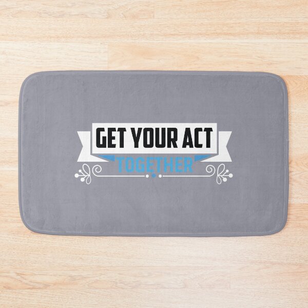 Item preview, Get your act together designed and sold by Motivational-m.