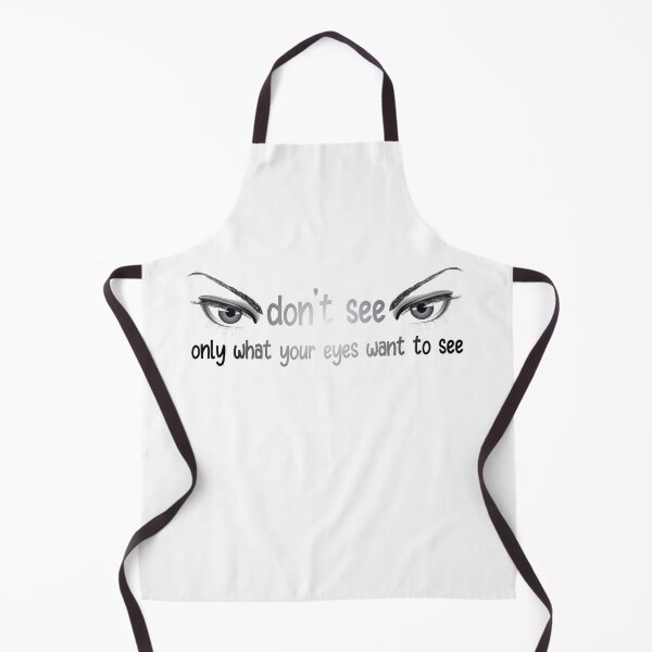 Item preview, Dont't see only what your eyes want to see designed and sold by NiceShirtY.