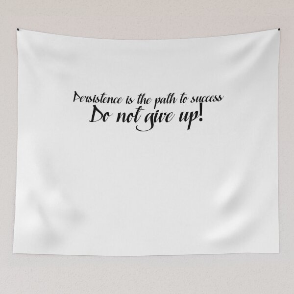 Item preview, Persistence is the path to success, Do not give up!!! designed and sold by NiceShirtY.