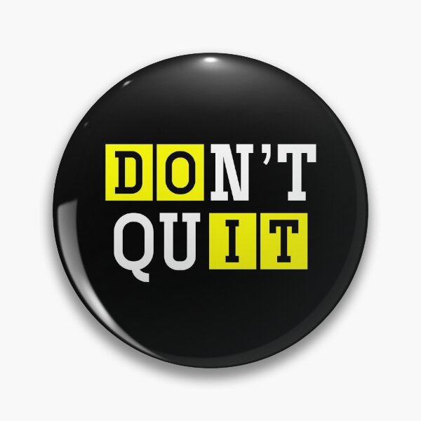 Item preview, Do It, Don't Quit designed and sold by Zmunki.