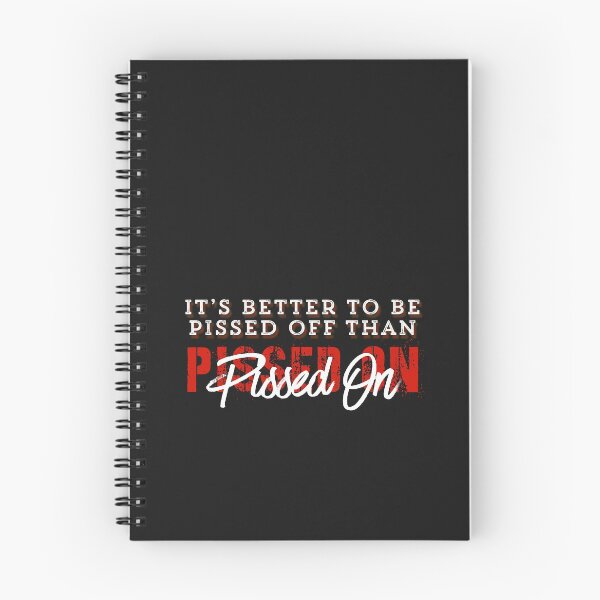 Item preview, It’s better to be pissed off than pissed on saying in red designed and sold by AMSonArt.