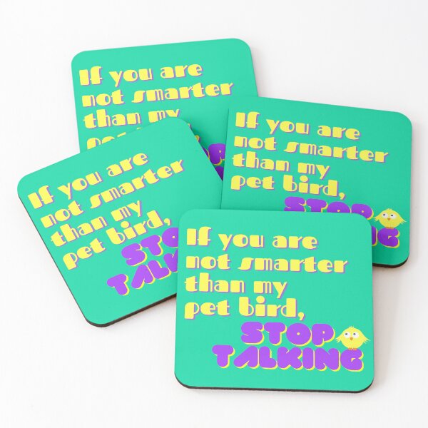 Item preview, If you are not smarter than my pet bird, stop talking designed and sold by Mothe3rd.
