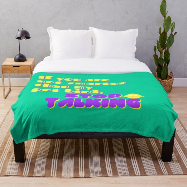 Item preview, If you are not smarter than my pet bird, stop talking designed and sold by Mothe3rd.