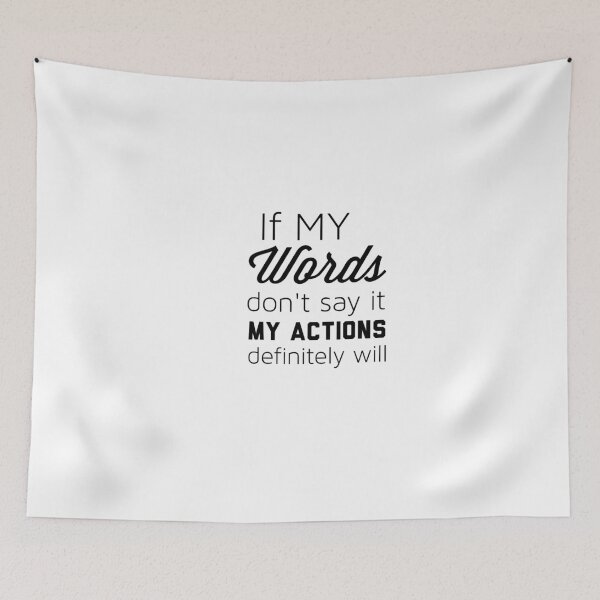 Item preview, If My Words don't say it My Actions definitely will designed and sold by Danny Slebodnick.