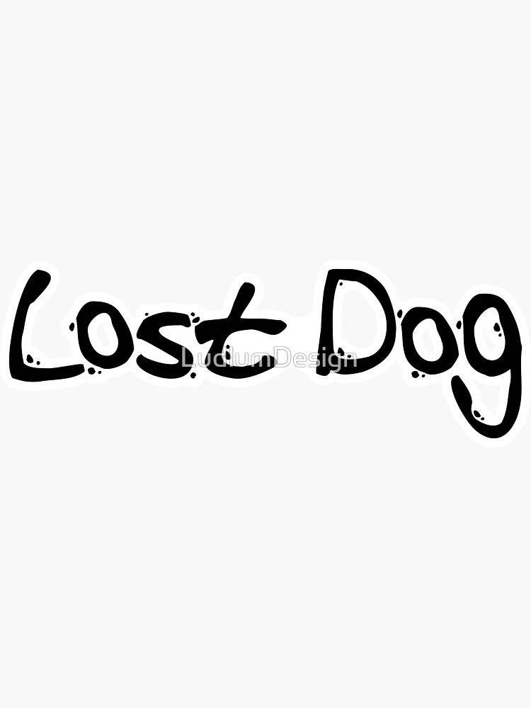 lost-dog-sticker-for-sale-by-ludlumdesign-redbubble