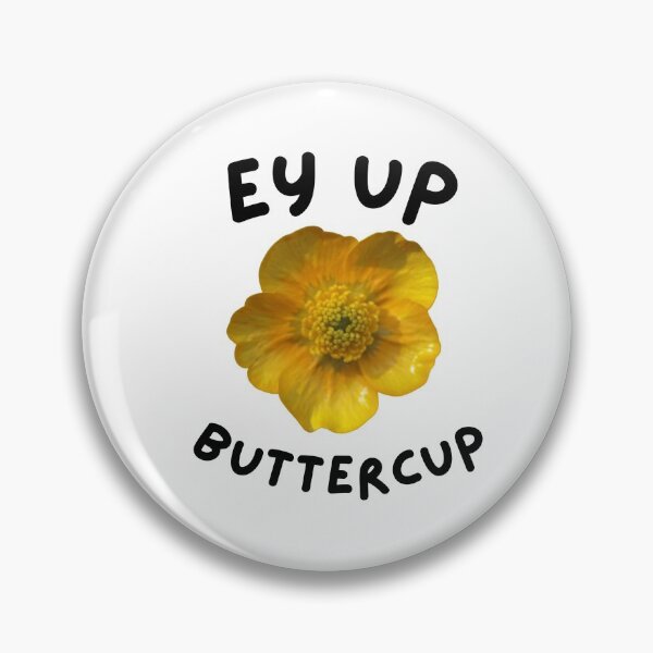 Item preview, Ey Up Buttercup designed and sold by charsquared.