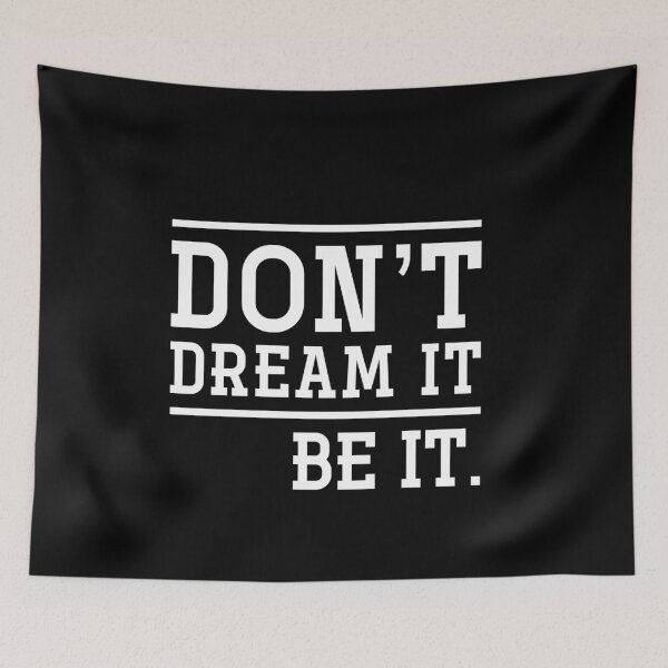 Item preview, Don't Dream It, Be It designed and sold by Zmunki.