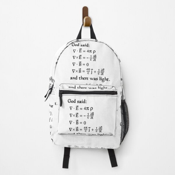 God said Maxwell Equations, and there was light. Backpack