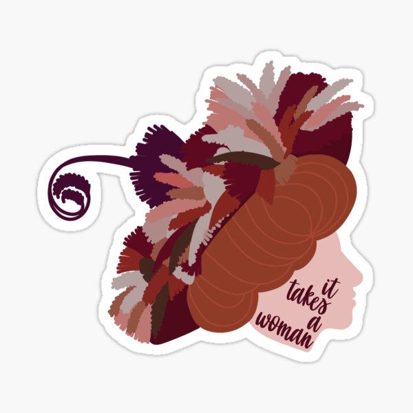 It Takes a Woman Sticker