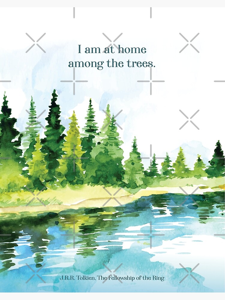 I Am at Home Among the Trees Tolkien Quote Art Board Print