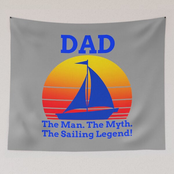 Item preview, DAD: The Man. The Myth. The Sailing Legend! - Gifts For Dad designed and sold by alancrapopod.