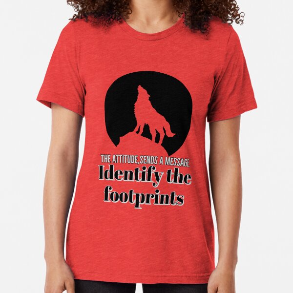 Identify the footprints, courage life Tri-blend T-Shirt
