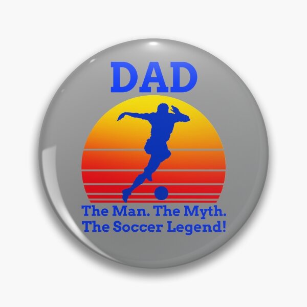 Item preview, DAD: The Man. The Myth. The Soccer Legend! - Gifts For Dad designed and sold by alancrapopod.