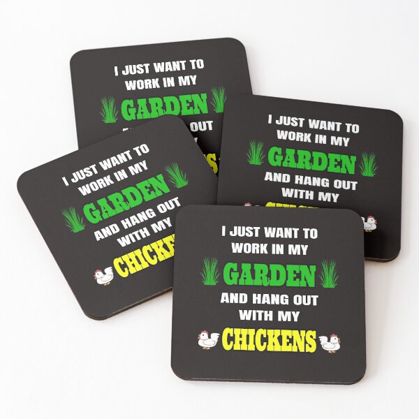 Item preview, I Just Want To Work In My Gardens And Hang Out WIth My Chickens designed and sold by ProBatavian.