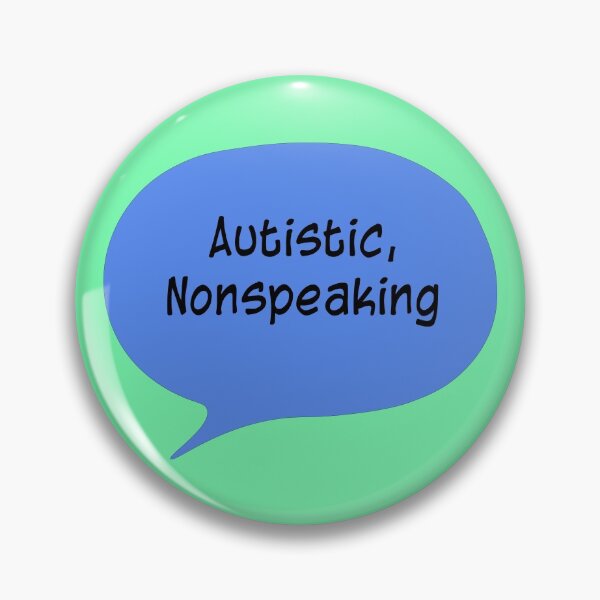 Item preview, Autistic, Nonspeaking designed and sold by emilyrosew1.