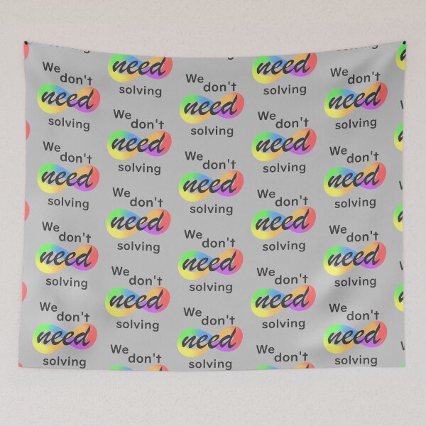Item preview, We don't need solving! #ActuallyAutistic designed and sold by MoznaInaczej.