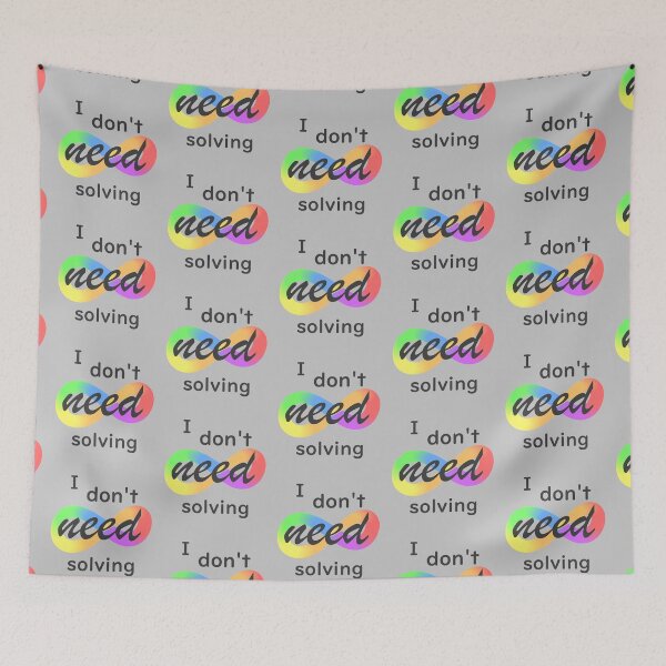 Item preview, I don't need solving! #ActuallyAutistic designed and sold by MoznaInaczej.