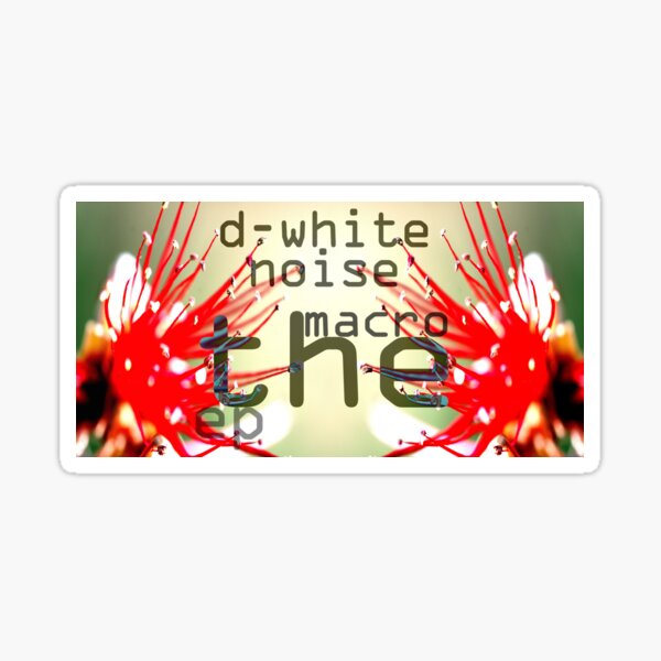D-White Noise - The Macro ep - Merch Sticker