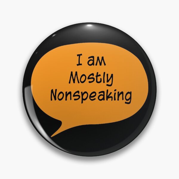 Item preview, I am Mostly Nonspeaking, Orange designed and sold by emilyrosew1.