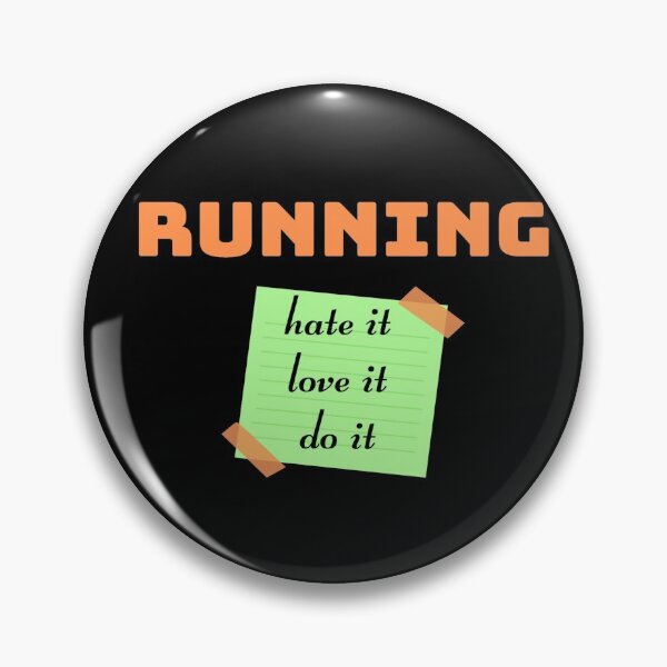 Item preview, Running. Love it,Hate it, Do it designed and sold by Damitparasayo.
