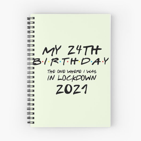Item preview, My 24th Birthday 2021 The One Where I Was In Lockdown designed and sold by MillicentsArt.