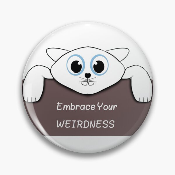 Item preview, Embrace Your Weirdness designed and sold by ActRightToday.