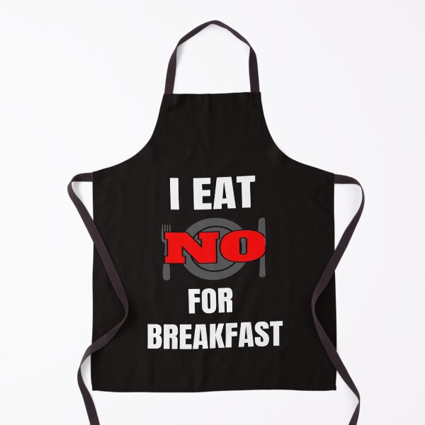 Item preview, I Eat No For Breakfast designed and sold by ProBatavian.