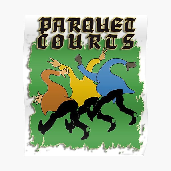 Parquet Courts Posters | Redbubble