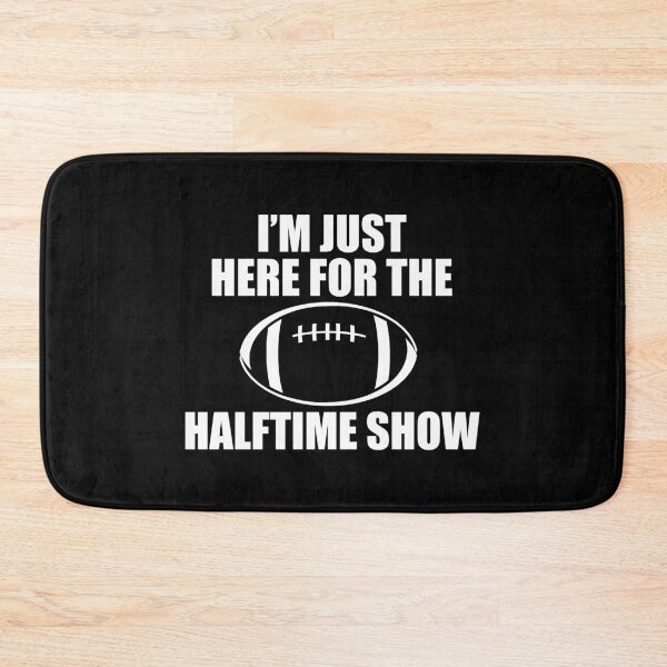 Item preview, Just Here For The Halftime Show designed and sold by kickwear-com.