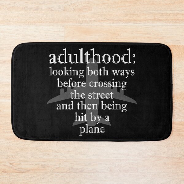 Item preview, Adulthood: looking both ways before crossing the street and then being hit by a plane designed and sold by Sticker Up.