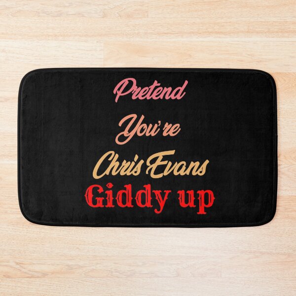 Item preview, Pretend You’re Chris Evans Giddy up designed and sold by Lartheviking.