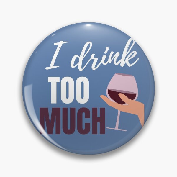 Item preview, Drink Too Much, Aidy Bryant SNL Sketch designed and sold by kayleemagda.