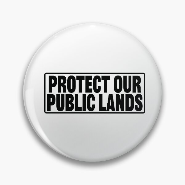 Item preview, Protect Public Lands - Keep wild spaces wild designed and sold by RoguePixel.