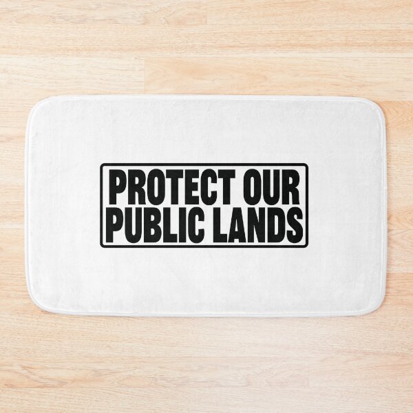 Item preview, Protect Public Lands - Keep wild spaces wild designed and sold by RoguePixel.