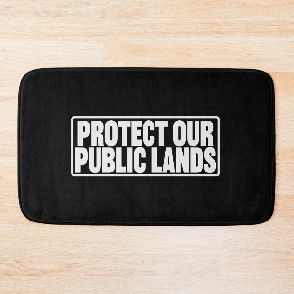 Item preview, Protect Public Lands - Keep wild spaces free designed and sold by RoguePixel.