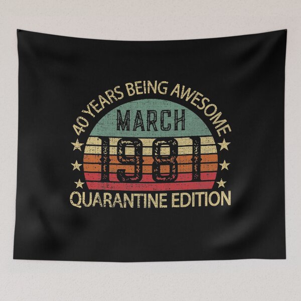 Item preview, 40 Years Old Gift March 1981 40th Quarantine Birthday designed and sold by WinterSkoch.