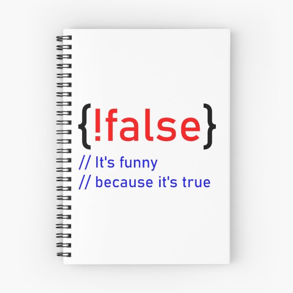 Item preview, ! flase - It's funny because it's true - Informatik - Nerd - fun4m3 designed and sold by IchBinChrist.