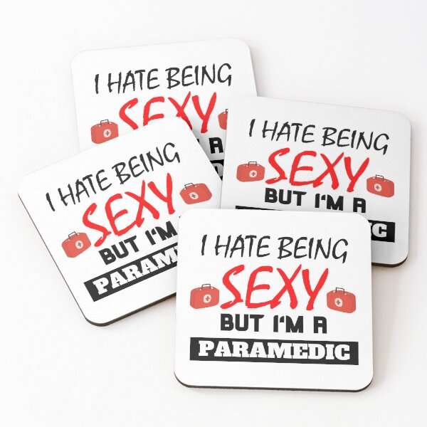 Item preview, I Hate Being Sexy But I'm A Paramedic designed and sold by OMdesigns93.
