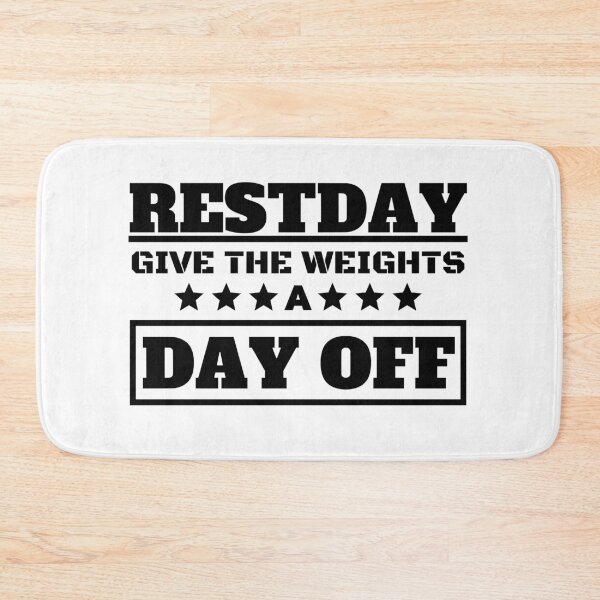 Item preview, Restday Give The Weights A Day Off designed and sold by OMdesigns93.