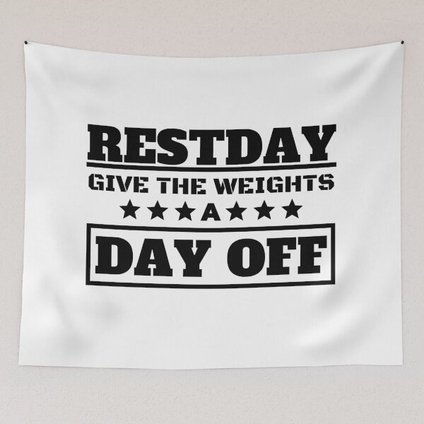 Item preview, Restday Give The Weights A Day Off designed and sold by OMdesigns93.