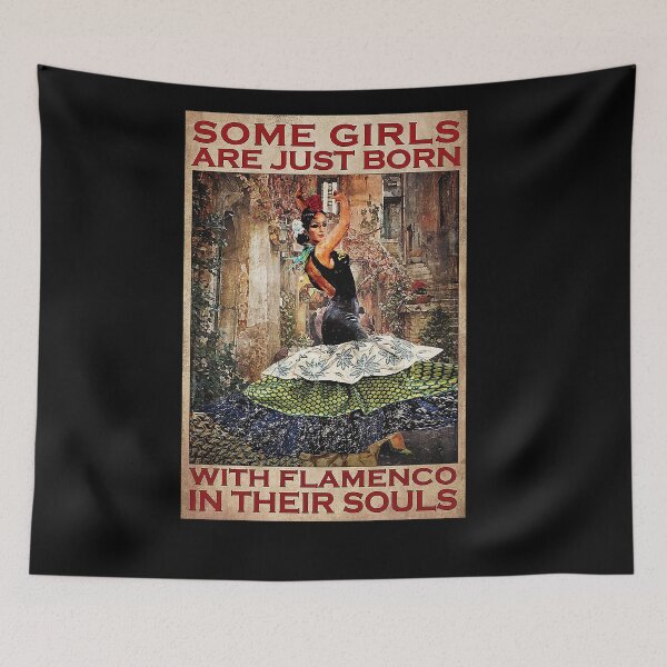 Item preview, Some girls are just born with flamenco in their souls girls designed and sold by Cooper73.