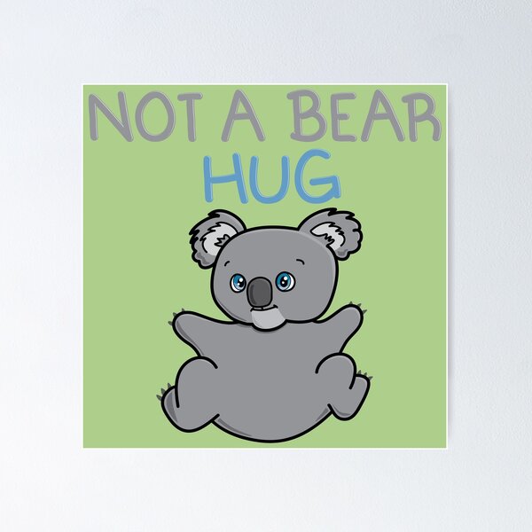 Item preview, NOT A BEAR HUG designed and sold by tryinart.